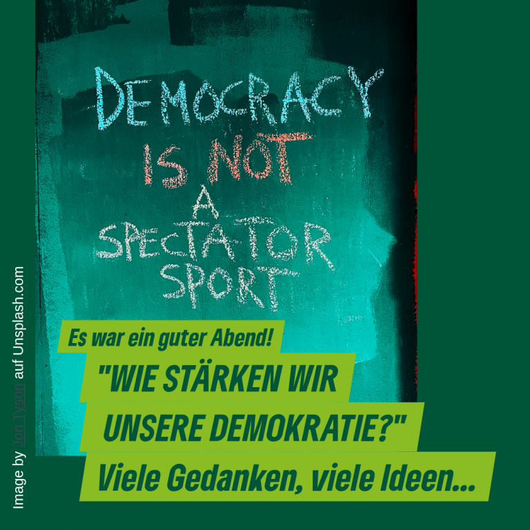 Rückblick auf unseren Grünschnack zum Thema Demokratie